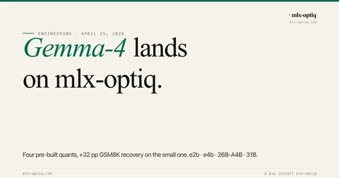 Gemma-4 lands on mlx-optiq cover image